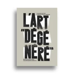 Art dégénéré. Le procès de l'art moderne - Catalogue d'exposition