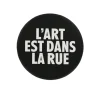 Outlet Badge L'Art est dans la rue Noir et Blanc Pin'S