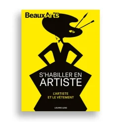 Beaux Arts Hors-série/ L'artiste et le vêtement. S'habiller en artiste - Louvre-Lens
