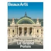 Beaux Arts Hors-série / Le Grand Palais