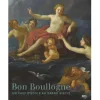 Sale Bon Boullogne 1649-1717 - Un chef d'école au Grand Siècle Catalogues D'Exposition