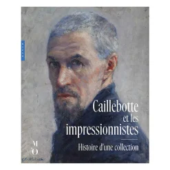 Caillebotte et les impressionnistes. Histoire d'une collection Littérature & Essais|Catalogues D'Exposition
