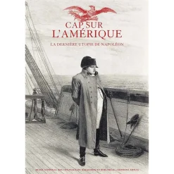 Best Cap sur l'Amérique - La dernière utopie de Napoléon Catalogues D'Exposition