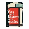 Carnet d'expo Yves Saint Laurent aux musées - Découvertes Gallimard