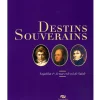 Catalogue d'exposition Destins souverains - Napoléon Ier, le tsar et le roi de Suède