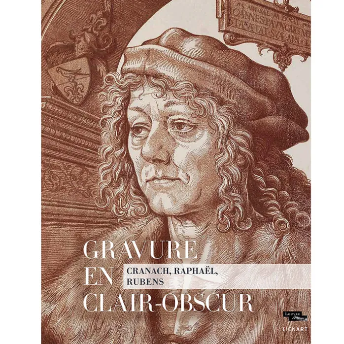 Catalogue d'exposition Gravure en clair-obscur. Cranach, Raphaël, Rubens