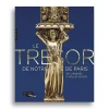 Catalogue d'exposition Le trésor de Notre-Dame de Paris. Des origines à Viollet-le-Duc Catalogues D'Exposition