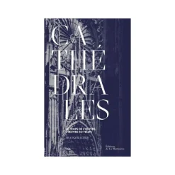 Outlet Cathédrales. Le temps de l'œuvre, l'œuvre du temps Livres D'Art