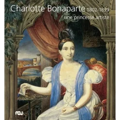 Best Charlotte Bonaparte 1802-1839, une princesse artiste Catalogues D'Exposition