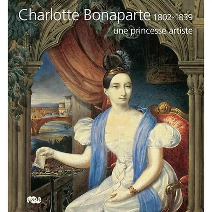 Best Charlotte Bonaparte 1802-1839, une princesse artiste Catalogues D'Exposition