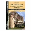 100 châteaux à moins d'une heure de Paris