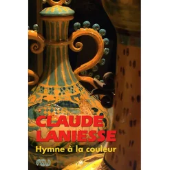 Best Claude Laniesse Hymne à la couleur - Catalogue d'exposition Catalogues D'Exposition