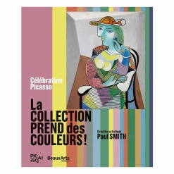 Célébration Picasso. La collection prend des couleurs ! - Catalogue d'exposition