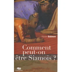 Comment peut-on être Siamois ?