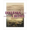 D'Alésia à Rome. L'aventure archéologique de Napoléon III - Catalogue d'exposition Catalogues D'Exposition