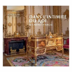 New Dans l'intimité du roi - Le cabinet d'angle Guides De Musées|Livres D'Art
