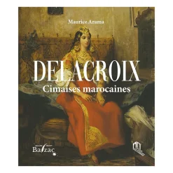 Delacroix. Cimaises marocaines