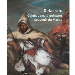 Delacroix - Objets dans la peinture, souvenir du Maroc