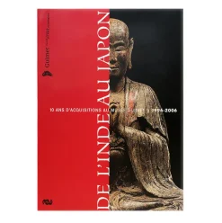 Discount De l'Inde au Japon - 10 Ans d'acquisitions au musée Guimet : 1996-2006 Catalogues D'Exposition