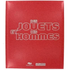 Des jouets et des hommes - Catalogue de l'exposition