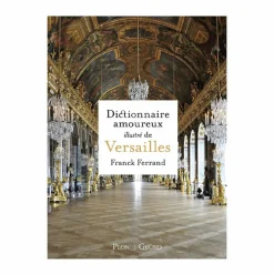 Dictionnaire amoureux illustré de Versailles