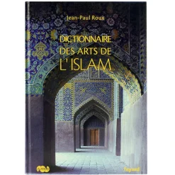 Dictionnaire des arts de l'Islam