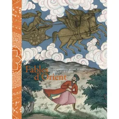 Fables d'Orient. Miniaturistes, artistes et aventuriers à la cour de Lahore - Album d'exposition