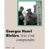 Georges Henri Rivière - Voir c'est comprendre - Catalogue d'exposition