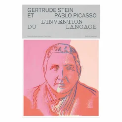 Gertrude Stein et Pablo Picasso L'invention du langage - Catalogue d'exposition