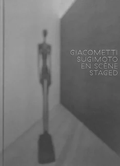 Giacometti / Sugimoto En scène - Catalogue d'exposition