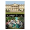 New Guide Musées nationaux du château de Compiègne Guides De Musées