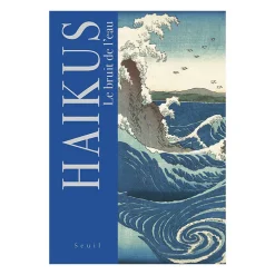 Haïkus. Le bruit de l'eau