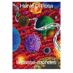 Clearance Hervé Di Rosa. Le passe-mondes - Catalogue d'exposition Catalogues D'Exposition
