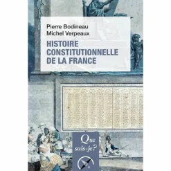 New Histoire constitutionnelle de la France - Que sais-je? Constitution, Institutions Et Droit