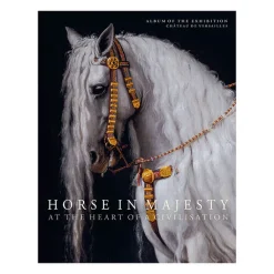 Discount Horse in majesty - At the heart of a civilisation - Album de l'exposition Livres Anglais Et Étranger|Catalogues D'Exposition