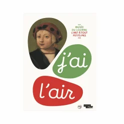 J'ai l'air, L'art à tout petits pas - Musée du Louvre