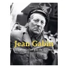 Jean Gabin. La guerre, c'est pas du cinéma ! - Catalogue de l'exposition