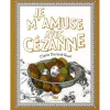 Je m'amuse avec Cézanne