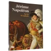 Jérôme Napoléon Roi de Westphalie