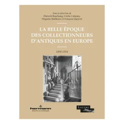 Sale La Belle Époque des collectionneurs d'antiques en Europe 1850-1914 Livres D'Art