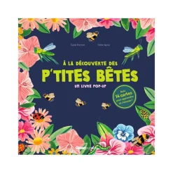 À la découverte des p'tites bêtes - Un livre pop-up