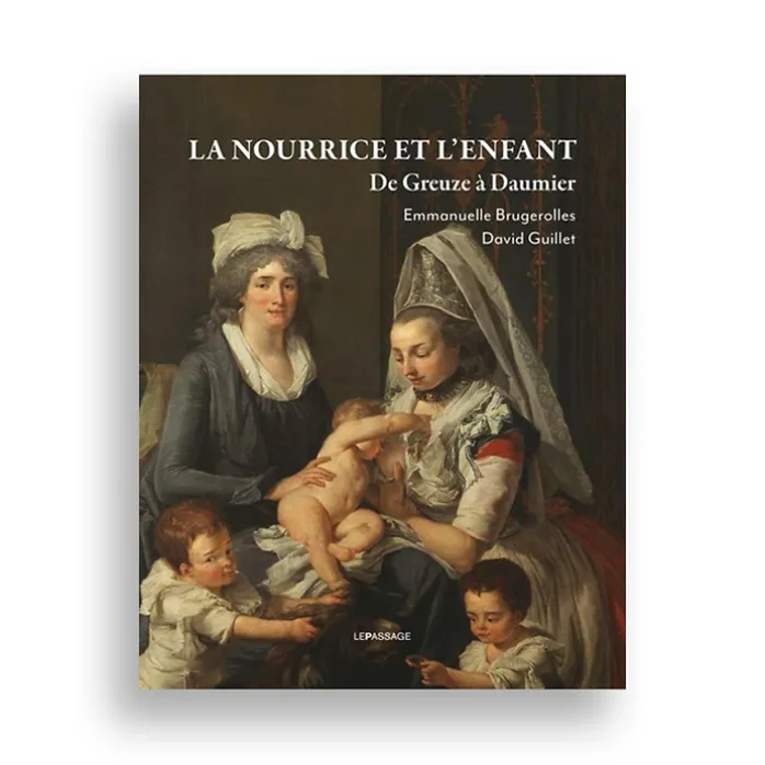 La Nourrice et l'enfant. De Greuze à Daumier