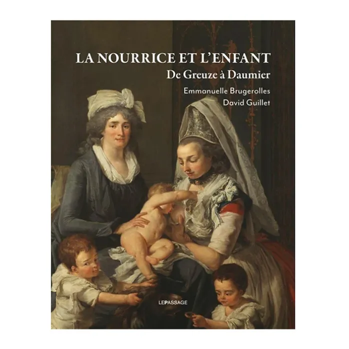 La Nourrice et l'enfant. De Greuze à Daumier