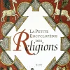 La Petite Encyclopédie des religions