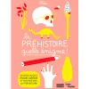 La préhistoire, quelle énigme! - Cahier d'activités Loisirs Créatifs|Livres Jeunesse