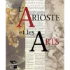 L'Arioste et les arts Littérature & Essais