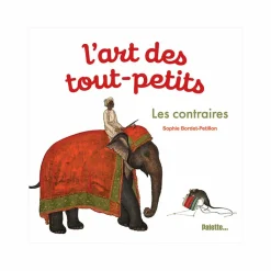 Best L'art des tout-petits - Les contraires Livres Jeunesse