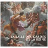 La salle des Gardes de la Reine