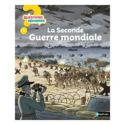 La Seconde Guerre mondiale - Questions/Réponses