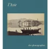 Best L'Asie des photographes Histoire, Géographie Et Sciences